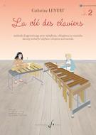 Lenert Catherine - La  Cle des Claviers - Methode pour Xylophone Vol 2