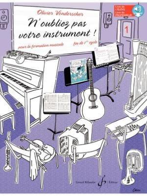 Vonderscher Olivier - N'oubliez Pas Votre Instrument ! Volume 1 - Fin de 1er Cycle