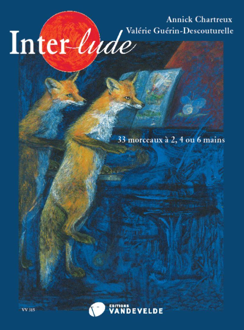 Chartreux Annick et Guerin-descouturelle Valerie - Interlude - Piano 2, 4 ou 6 Mains