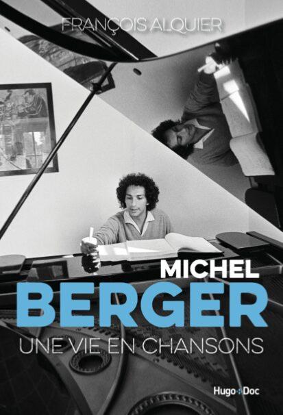 Alquier Francois - Michel Berger : Une Vie en Chansons - Livre