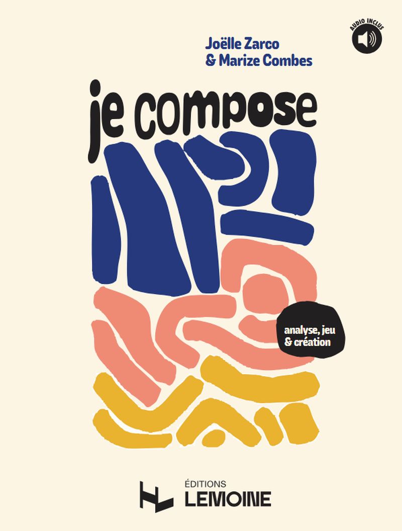Zarco Joëlle / Combes Marize - Je compose - Analyse, jeu et création +AO
