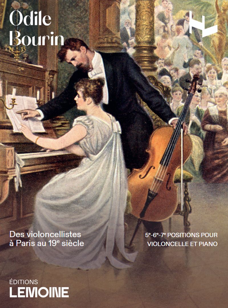 Bourin Odile - Des violoncellistes à Paris au 19è siècle - Violoncelle et piano