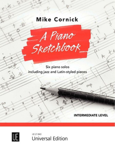 Cornick Mike - A Piano Sketchbook (pettes Pieces Dans Differents Styles Musicaux)
