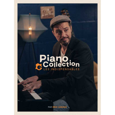 LEGAUD ERIC - PIANO COLLECTION - LES INDISPENSABLES