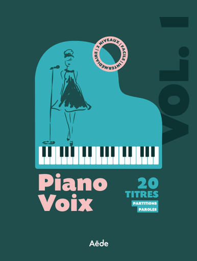 PIANO VOIX - 20 TITRES - VOLUME 1 - PARTITIONS ET PAROLES