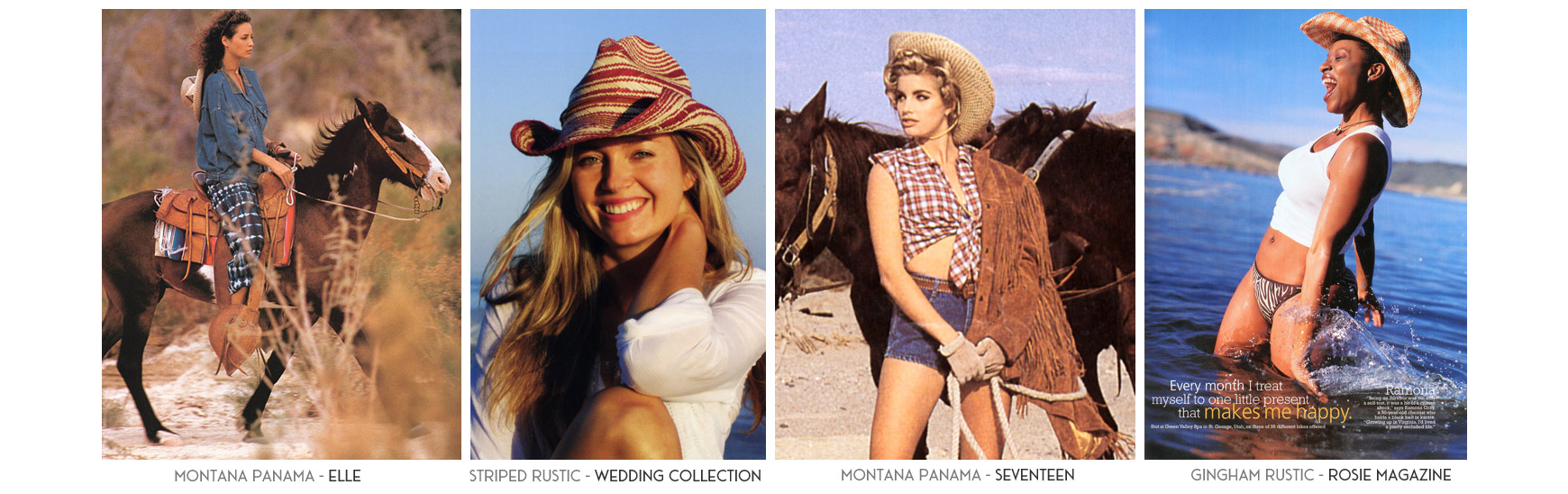 Montana Panama - Elle Magazine. Striped Rustic - Wedding Collection Magazine. Montana Panama - Seventeen Magazine. Gingham Rustic - Rosie Magazine.