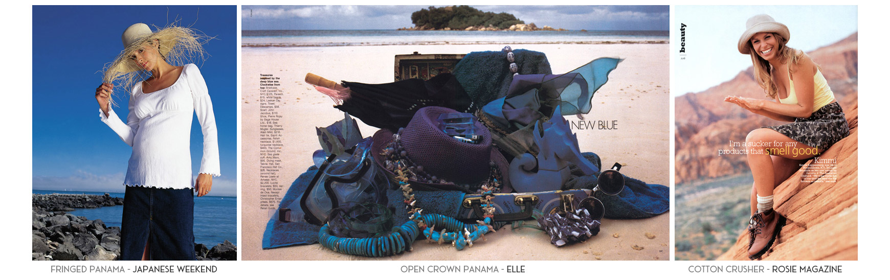 Fringed Panama - Japanese Weekend Magazine. Open Crown Panama - Elle Fedora. Cotton Crusher - Rosie Magazine.