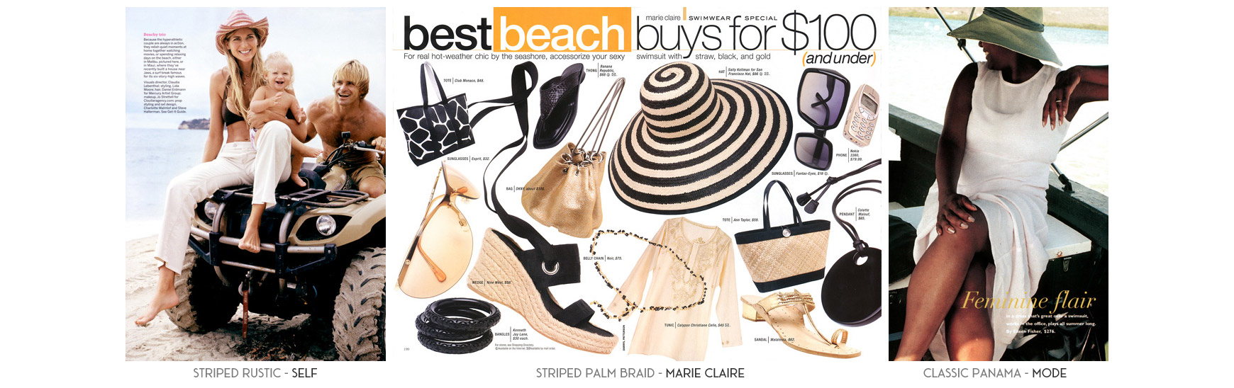 Striped Rustic- Self Magazine. Striped Palm Braid - Marie Claire Magazine. Classic Panama - Mode Magazine.