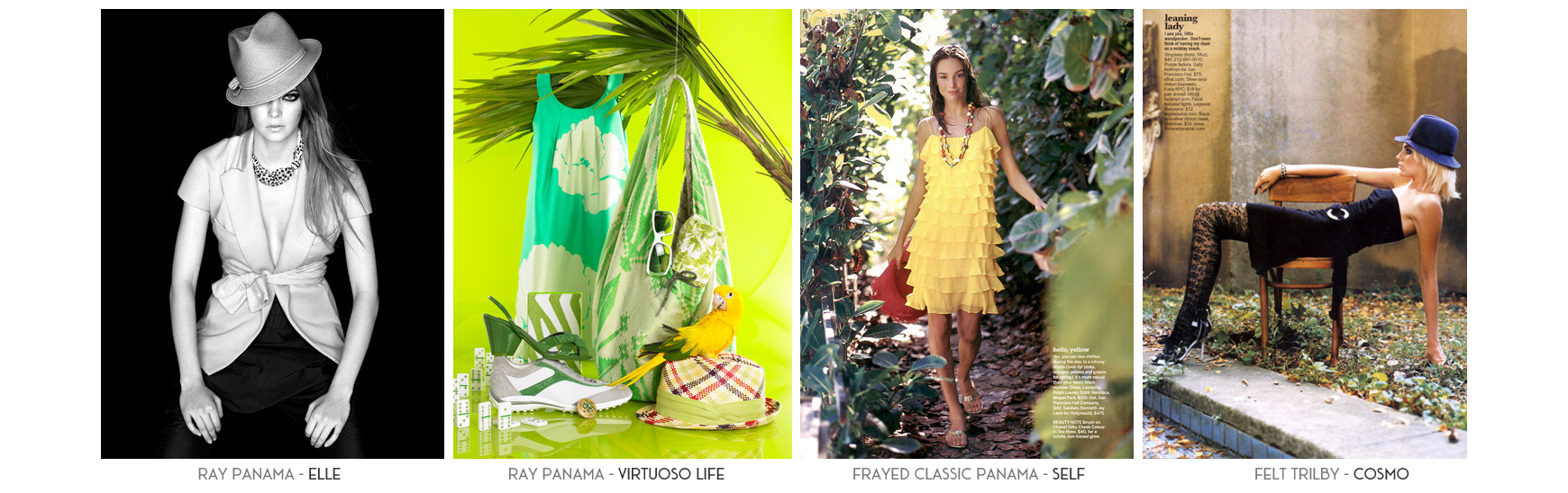 Ray Panama - Elle Magazine. Ray Panama - Virtuoso Life Magazine. Frayed Classic Panama - Self Magazine. Felt Trilby Cosmo Magazine.