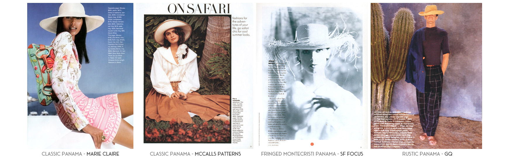 Classic Panama - Marie Claire Magazine. Classic Panama - McCalls Patterns Magazine. Fringed Montecristi Panama - SF Focus Magazine. Rustic Panama - GQ Magazine.