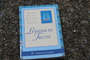 H. Emilie Cady Lessons In Truth