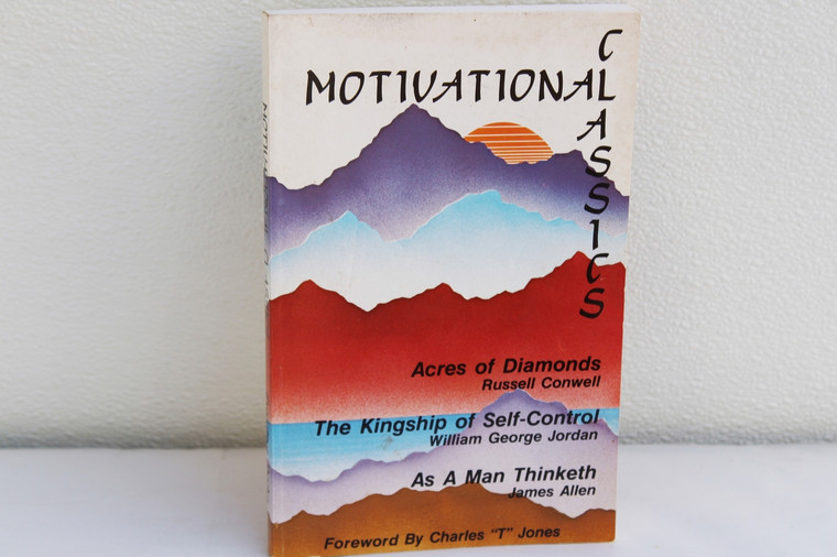 Motivational Classics by Executive Books: Acres of Diamonds, The Kingship of Self-Control, As A Man Thinketh.