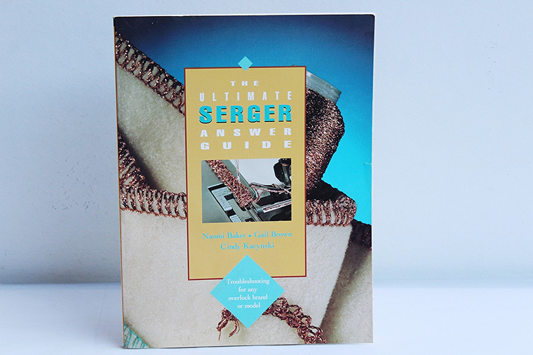 The Ultimate Serger Answer Guide