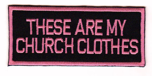 These Are My Church Clothes (Pink)