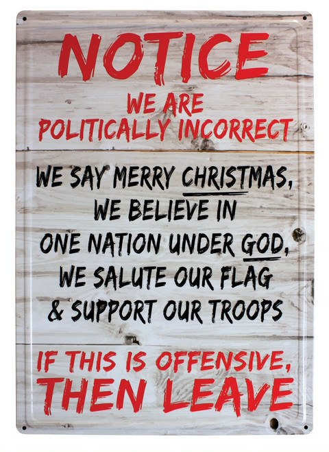 Erazor Bits Politically Incorrect Sign - Wall Decor