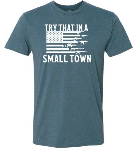 Black Eagle Try That in a Small Town T-Shirt
