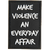G-Force Make Violence an Everyday Affair PVC Morale Patch