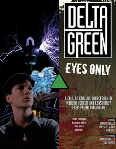 Delta Green: Eyes Only (BOOK) Delta Green: Eyes Only (BOOK)