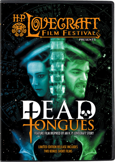 Dead Tongues - an H. P. Lovecraft Film Festival Feature Presentation Dead Tongues - an H. P. Lovecraft Film Festival Feature Presentation