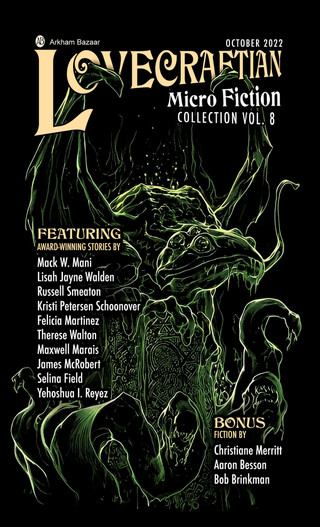 Lovecraftian Microfiction 2022 & Tales From the Tainted Inkwell collection Lovecraftian Microfiction 2022 & Tales From the Tainted Inkwell collection