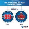 Pro-Style  Round  Custom Bag Tags -3 Design Options