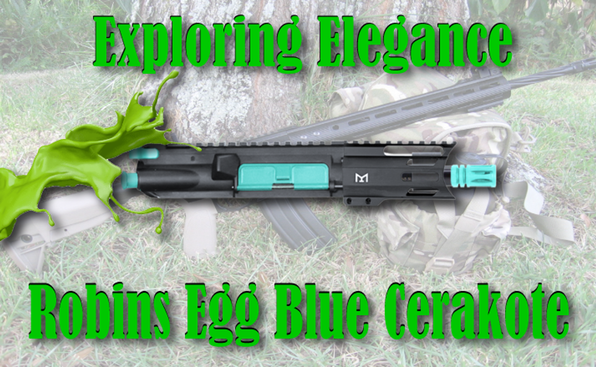 Exploring Elegance: Robins Egg Blue Cerakote and Its Impact on AR-15 Parts