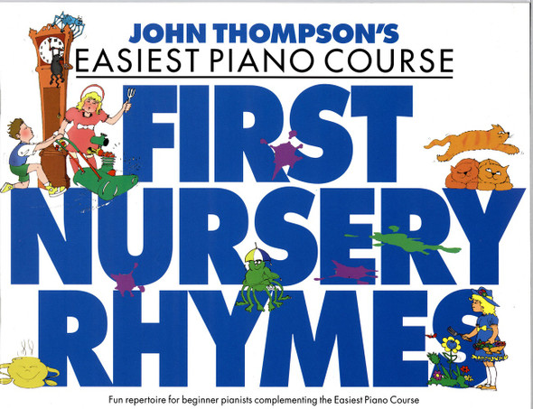 John Thompson's Easiest Piano Course: First Nursery Rhymes 