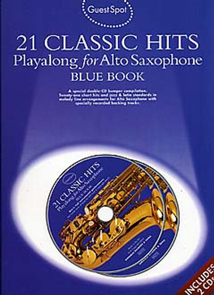 Guest Spot: 21 Classic Hits Playalong For Alto Saxophone - Blue Book 