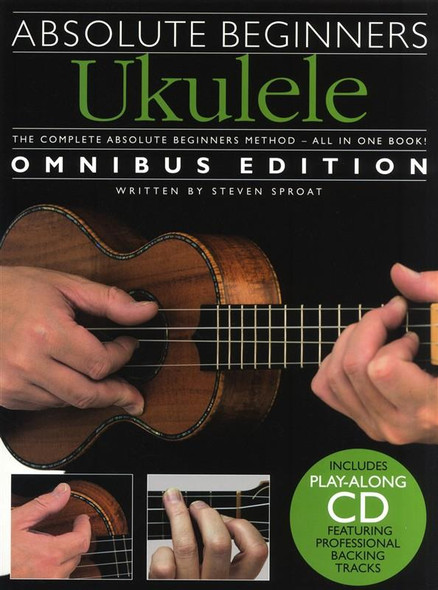 Absolute Beginners Ukulele - Omnibus Edition 