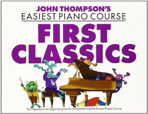 J Thompson's Easiest Piano Course: First Classics 