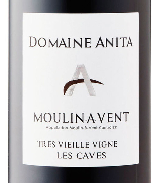 Domaine Anita Moulin-à-Vent Très Vieilles Vignes Les Caves 2023