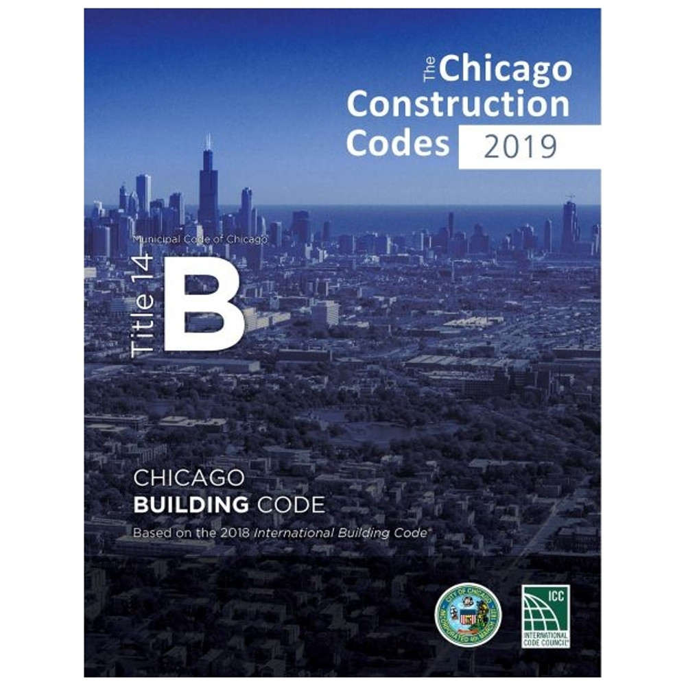 2019 Chicago Building Code 9781609839284 Contractor Resource   9781609839284  99440.1574625033 