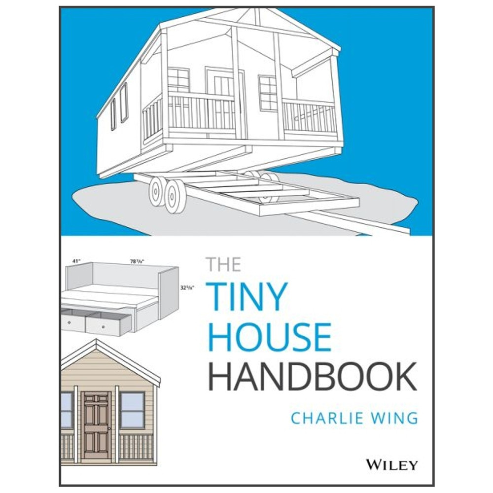 The Tiny House Handbook - ISBN#9781119581871