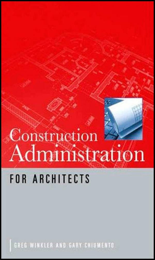 Construction Administration for Architects 9780071622318 Contractor