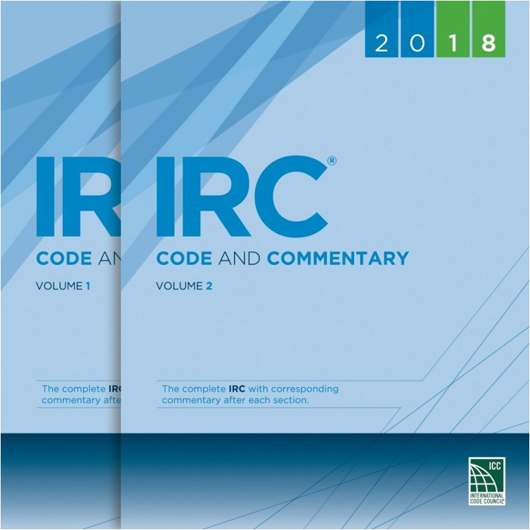 2018 IRC Code and Commentary | Contractor Resource