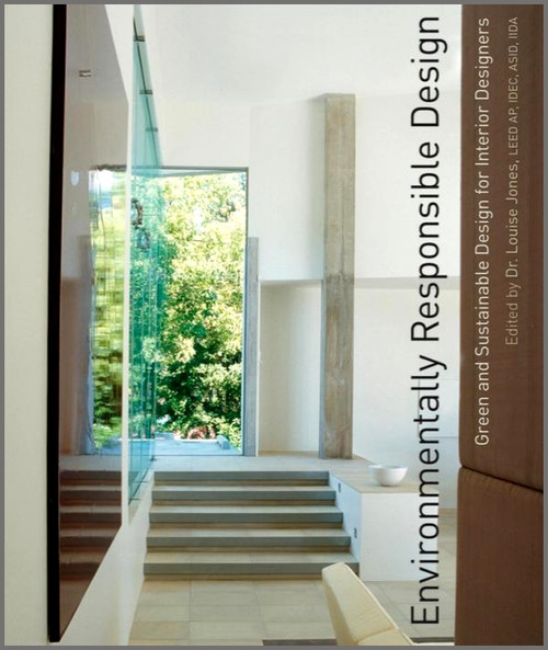 Environmentally Responsible Design: Green and Sustainable Design for Interior Designers - ISBN#9780471761310