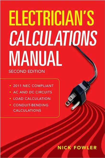 Electrician's Calculations Manual 2nd Edition - ISBN#9780071770163