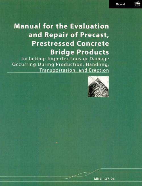Manual for the Evaluation and Repair of Precast, Prestressed Concrete Bridge Products - ISBN#9780937040751