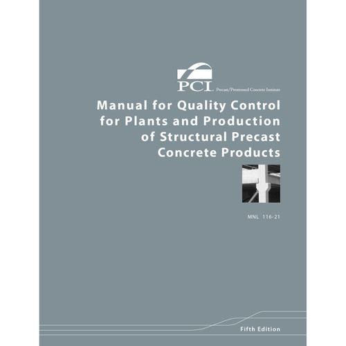 Manual for Quality Control for Plants and Production of Structural Precast Concrete Products-ISBN#9781735006239