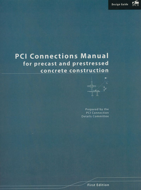 PCI Connections Manual for Precast and Prestressed Concrete Construction - ISBN#9780937040768