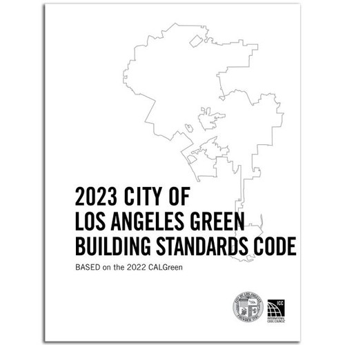 2023 City of Los Angeles Green Building Code Amendments - ISBN#9781959851462