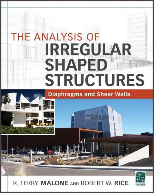 The Analysis of Irregular Shaped Structures: Diaphragms and Shear Walls - ISBN#9780071763837