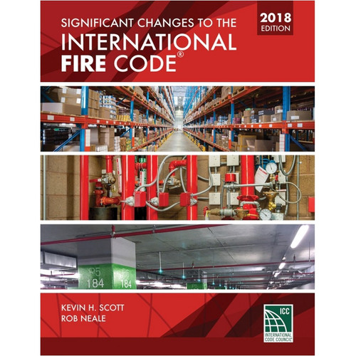Significant Changes to the International Fire Code 2018 Edition - 9781609835675