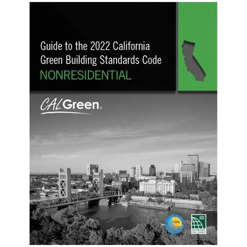 Guide to the 2022 California Green Building Standards Code: Non-Residential-ISBN#9781957212074