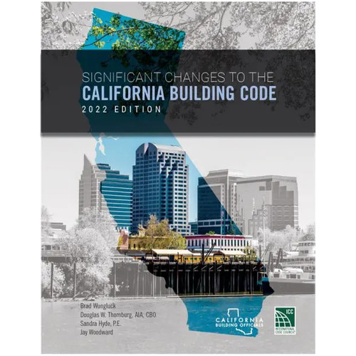 Significant Changes to the California Building Code 2022-ISBN#9781957212500