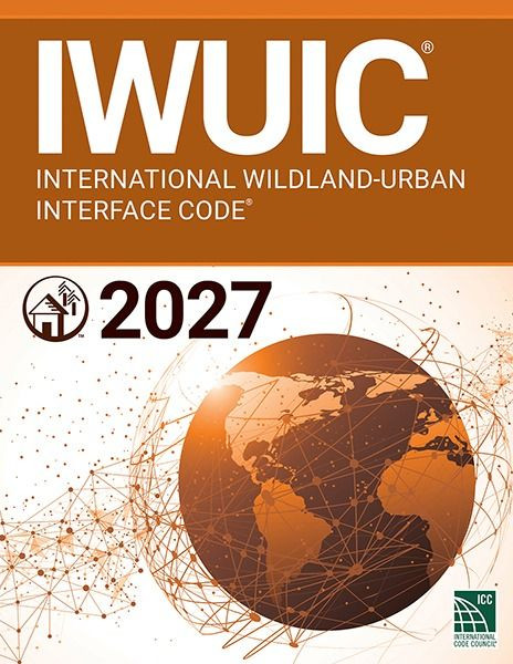 2027 International Wildland-Urban Interface Code - 9798950491337