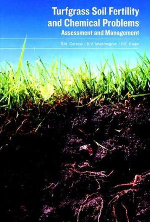 Turfgrass Soil Fertility and Chemical Problems: Assessment and Management - ISBN#9781575041537