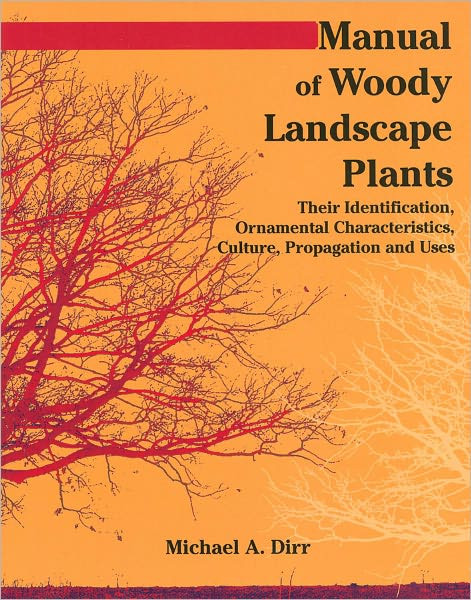Manual of Woody Landscape Plants Michael A Dirr 9781588748683