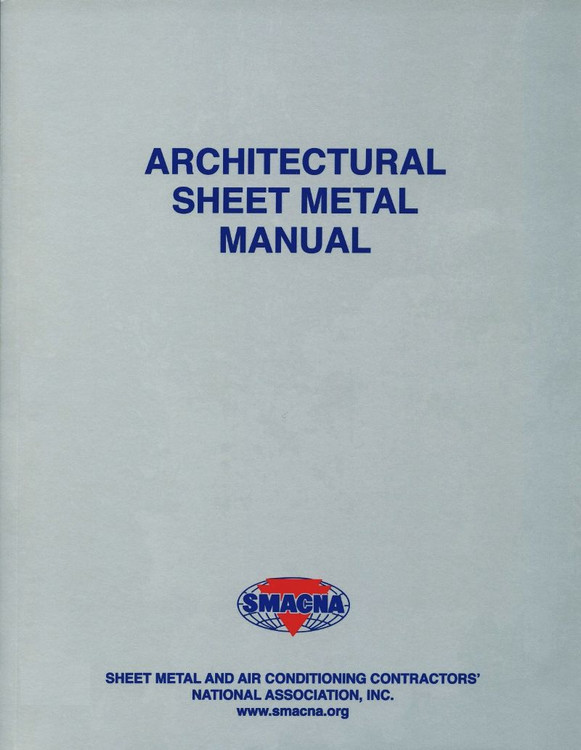 Architectural Sheet Metal Manual 7th Edition - SMACNA 1120 - ISBN#9781617210006