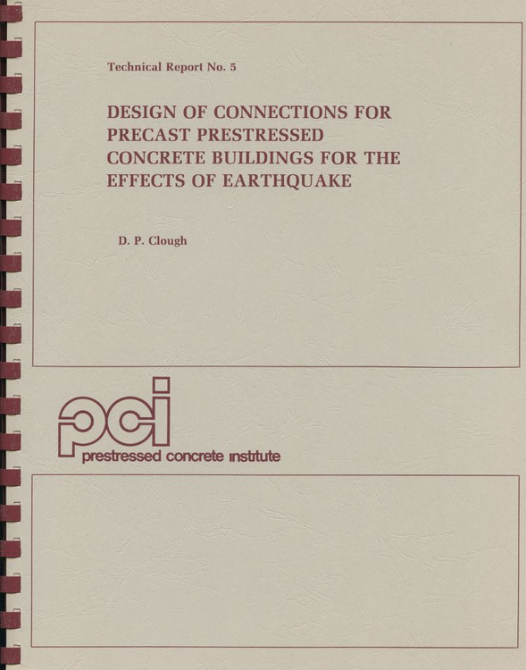 Design of Connections for Precast/Prestressed Concrete Buildings for Effects of Earthquake - ISBN#9780937040355